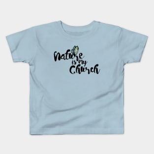 Nature is My Church Crystals Kids T-Shirt
